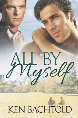 Cover for Ken Bachtold · All By Myself (Paperback Book) [New edition] (2015)