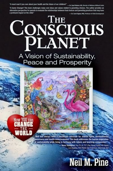 Cover for Neil M. Pine · The Conscious Planet: A Vision of Sustainability, Peace and Prosperity (Paperback Book) (2024)