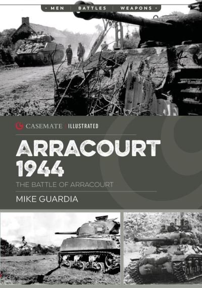 Cover for Mike Guardia · Arracourt 1944: Triumph of American Armor - Casemate Illustrated (Pocketbok) (2022)