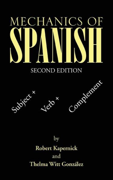 Cover for Robert Kapernick · Mechanics of Spanish (Hardcover Book) (2019)