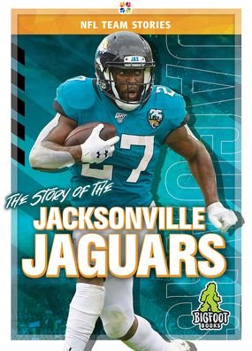 Cover for Jim Whiting · The Story of the Jacksonville Jaguars - NFL Team Stories (Hardcover Book) (2020)