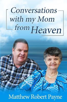 Cover for Matthew Robert Payne · Conversations with my Mom from Heaven (Taschenbuch) (2020)