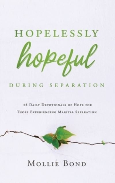 Cover for Mollie Bond · Hopelessly Hopeful During Separation (Hardcover Book) (2021)