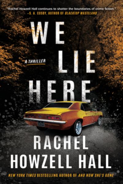 Cover for Rachel Howzell Hall · We Lie Here: A Thriller (Gebundenes Buch) (2022)