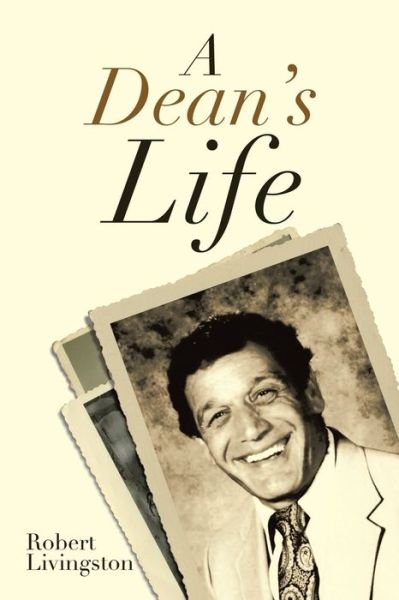 Cover for Robert Livingston · A Dean's Life (Paperback Bog) (2021)