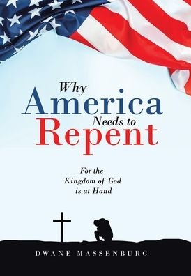 Cover for Dwane Massenburg · Why America Needs to Repent (Hardcover bog) (2022)