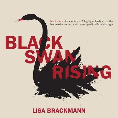 Cover for Lisa Brackmann · Black Swan Rising Lib/E (CD) (2018)