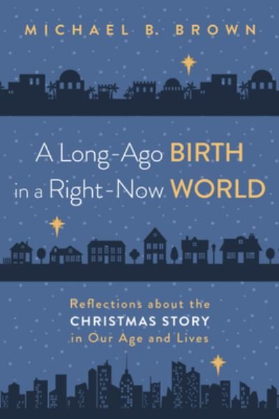 Cover for Michael B. Brown · Long-Ago Birth in a Right-Now World (Book) (2022)