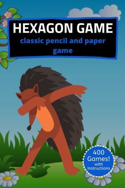 Hexagon Game Classic Pencil And Paper Game - Eagle Publishers - Bøker - Independently Published - 9781675553329 - 14. desember 2019