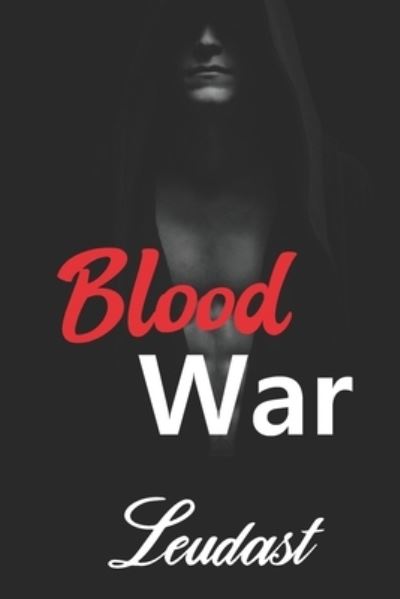 Cover for Leudast Of the Bawdy Pen · Blood War (Paperback Book) (2019)