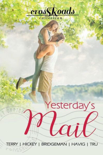 Cover for Alana Terry · Yesterday's Mail: Crossroads Collection 2 - Crossroads Collection (Pocketbok) (2018)
