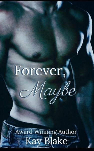 Cover for Kay Blake · Forever, Maybe (Paperback Book) (2019)