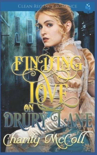 Cover for Charity McColl · Finding Love on Drury Lane (Paperback Book) (2019)