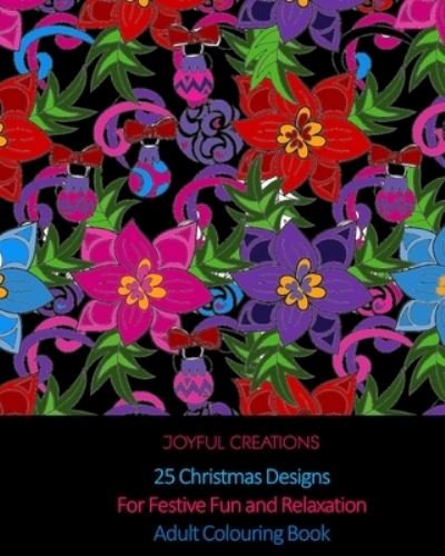 25 Christmas Designs For Festive Fun and Relaxation - Joyful Creations - Livres - Blurb - 9781715367329 - 26 juin 2024