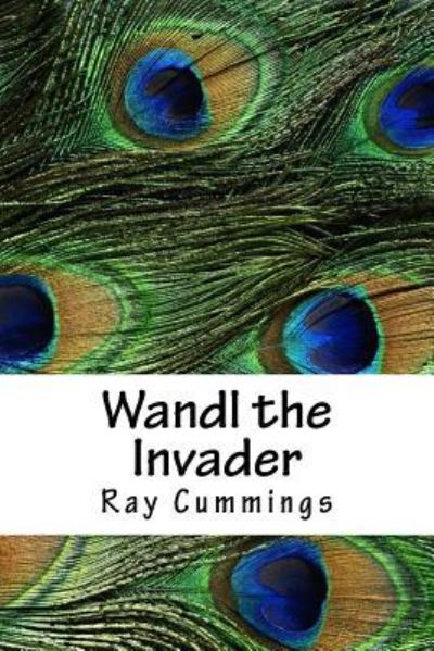 Cover for Ray Cummings · Wandl the Invader (Paperback Book) (2018)