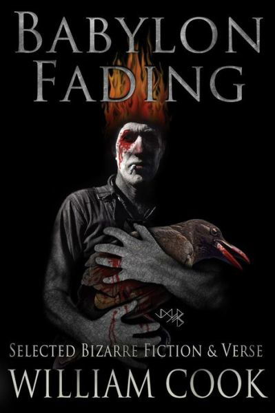 Babylon Fading - William Cook - Books - Createspace Independent Publishing Platf - 9781719385329 - May 24, 2018