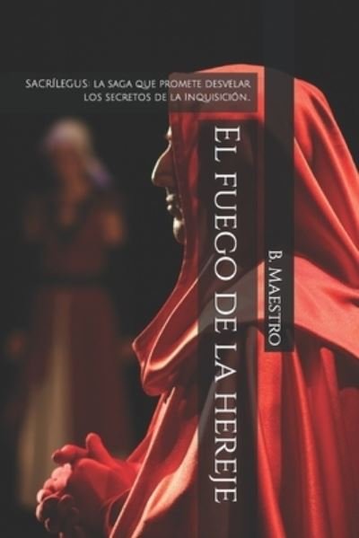 Cover for B Maestro · El fuego de la hereje (Paperback Bog) (2018)