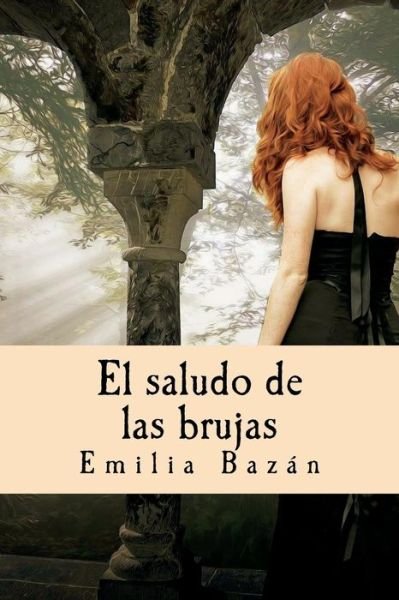 Cover for Emilia Pardo Bazan · El saludo de las brujas (Paperback Book) (2018)