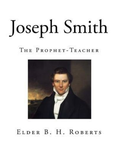 Cover for Elder B H Roberts · Joseph Smith (Paperback Book) (2018)