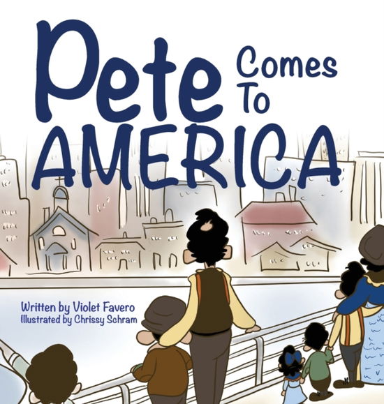 Cover for Violet Favero · Pete Comes To America (Hardcover Book) (2019)