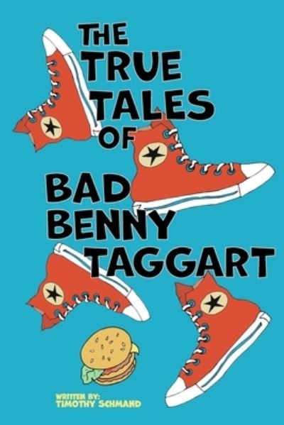 Cover for Timothy Schmand · The True Tales of Bad Benny Taggart (Paperback Book) (2021)