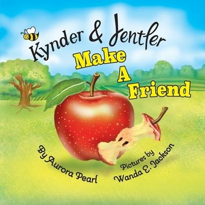 Cover for Aurora Pearl · Kynder &amp; Jentler Make a Friend (Book) (2022)