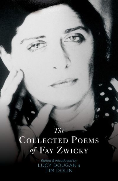 Cover for Fay Zwicky · The Collected Poems of Fay Zwicky (Paperback Book) (2017)