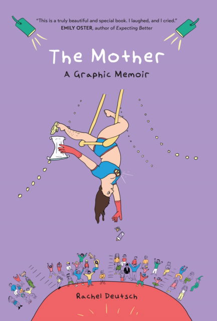 Cover for Rachel Deutsch · The Mother: A Graphic Memoir (Paperback Book) (2025)