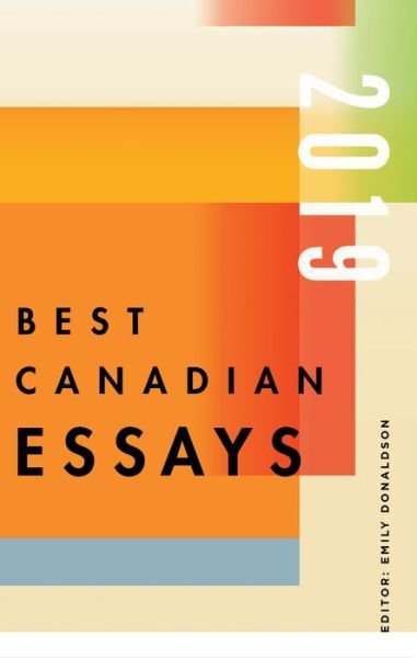 Cover for Best Canadian Essays 2019 - Best Canadian (Paperback Book) (2020)