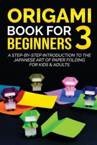 Cover for Yuto Kanazawa · Origami Book for Beginners 3 (Pocketbok) (2022)