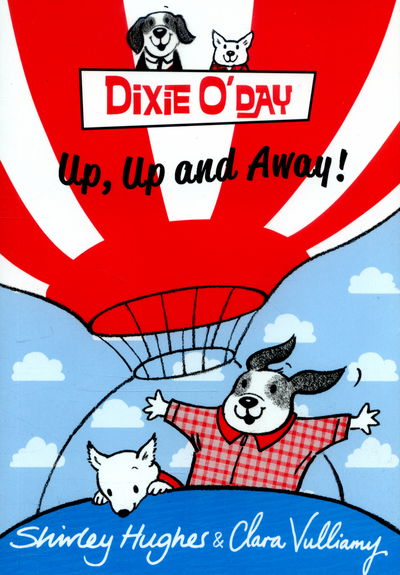 Cover for Shirley Hughes · Dixie O'Day: Up, Up and Away! - Dixie O'Day (Paperback Book) (2016)