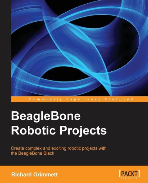 Cover for Richard Grimmett · BeagleBone Robotic Projects (Paperback Book) (2013)