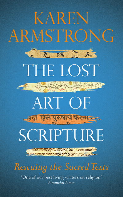 The Lost Art of Scripture - Karen Armstrong - Bøker - Vintage Publishing - 9781784705329 - 23. juli 2020