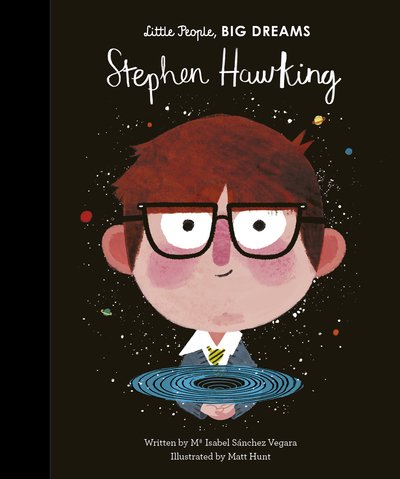Cover for Maria Isabel Sanchez Vegara · Stephen Hawking - Little People, BIG DREAMS (Gebundenes Buch) (2019)