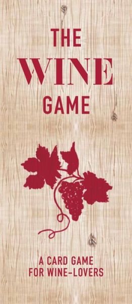 Cover for Zeren Wilson · The Wine Game: A Card Game for Wine Lovers (Lernkarteikarten) (2020)