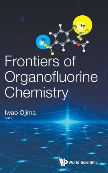 Cover for Iwao Ojima · Frontiers Of Organofluorine Chemistry (Inbunden Bok) (2020)