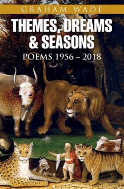 Themes, Dreams and Seasons - Graham Wade - Books - The Choir Press - 9781789630329 - March 8, 2019