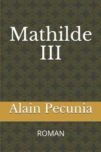 Cover for Alain Pecunia · Mathilde III (Paperback Bog) (2019)