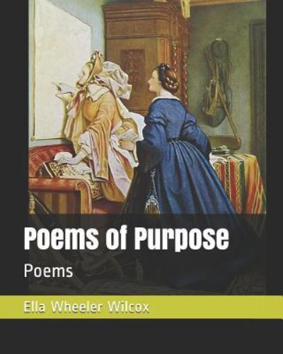 Cover for Ella Wheeler Wilcox · Poems of Purpose (Paperback Bog) (2019)