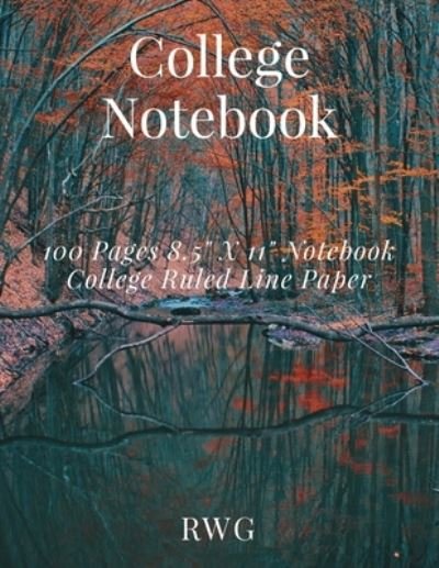 College Notebook - Rwg - Bøker - RWG Publishing - 9781794816329 - 18. desember 2019