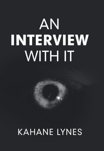Cover for Kahane Lynes · An Interview with It (Innbunden bok) (2019)