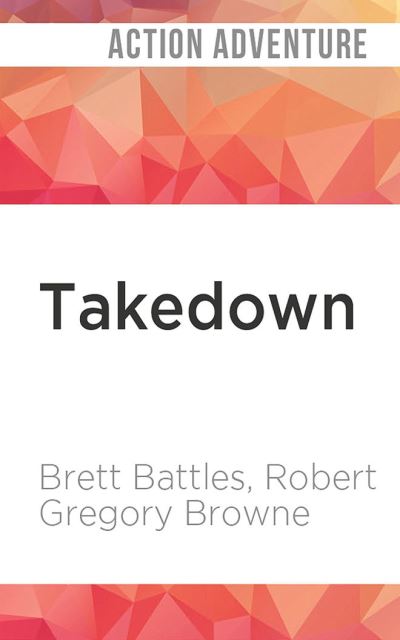 Cover for Brett Battles · Takedown (CD) (2020)