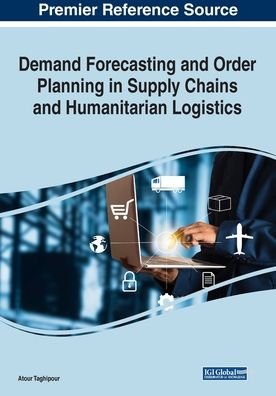 Cover for Atour Taghipour · Demand Forecasting and Order Planning in Supply Chains and Humanitarian Logistics (Paperback Book) (2020)