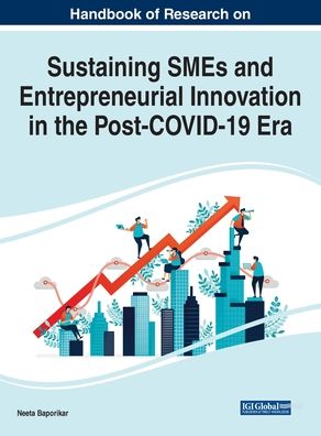 Cover for Neeta Baporikar · Handbook of Research on Sustaining SMEs and Entrepreneurial Innovation in the Post-COVID-19 Era (Hardcover Book) (2021)