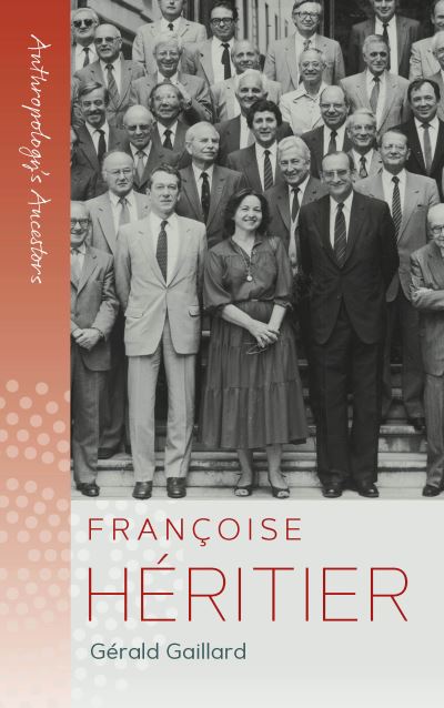 Cover for Gerald Gaillard · Francoise Heritier - Anthropology's Ancestors (Hardcover Book) (2022)