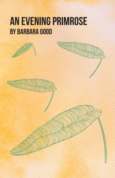 Cover for Barbara Good · An Evening Primrose (Paperback Book) (2021)