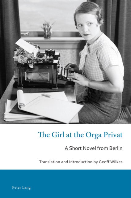 Cover for The Girl at the Orga Privat : A Short Novel from Berlin : 23 (Paperback Book) [New ed edition] (2024)