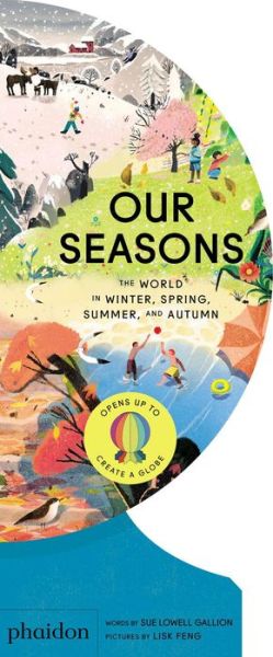 Cover for Sue Lowell Gallion · Our Seasons: The World in Winter, Spring, Summer, and Autumn - Our World Collection (Board book) (2022)