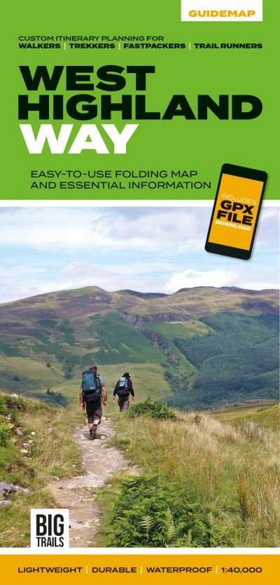 West Highland Way: Easy-to-use folding map and essential information, with custom itinerary planning for walkers, trekkers, fastpackers and trail runners - Big Trails Guidemaps -  - Libros - Vertebrate Publishing Ltd - 9781839810329 - 5 de noviembre de 2020