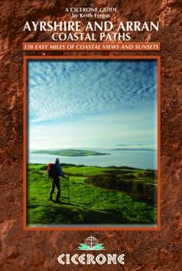 The Ayrshire and Arran Coastal Paths - Keith Fergus - Kirjat - Cicerone Press - 9781852846329 - tiistai 14. kesäkuuta 2011